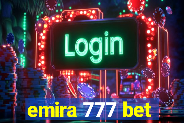 emira 777 bet